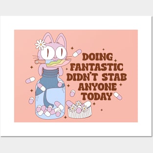 Doing Fantastic Didn't Stab Anyone Today Mental Health Groovy Funny Cat Posters and Art